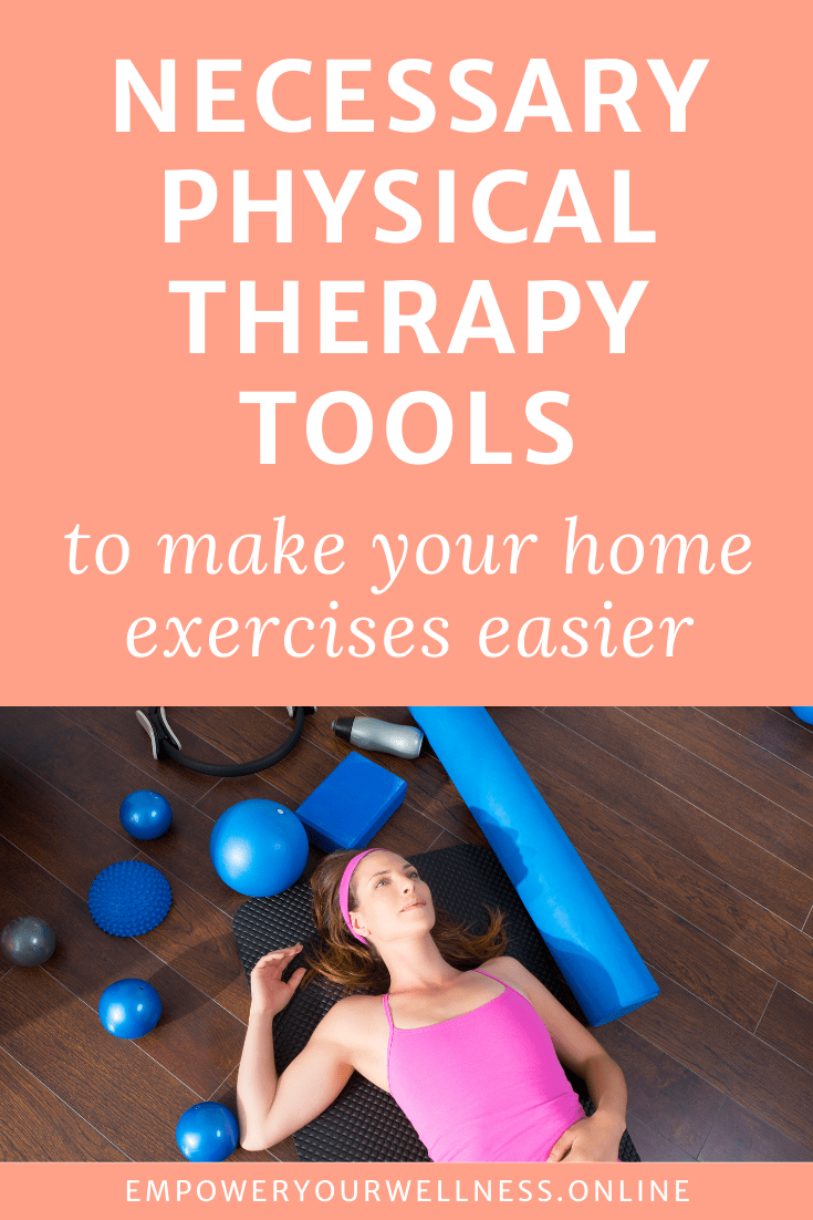 Best Affordable Physical Therapy Tools For Home - EMPOWER YOURWELLNESS